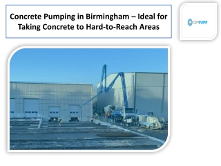 Concrete Pumping in Birmingham – Ideal for Taking Concrete to Hard-to-Reach Areas