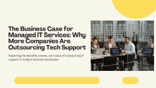 The Business Case for Managed IT Services Why More Companies Are Outsourcing Tech Support