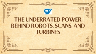 The Underrated Power Behind Robots, Scans, and Turbines