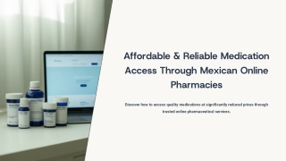 Affordable & Reliable Medication Access Through Mexican Online Pharmacies