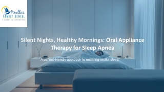 Silent Nights, Healthy Mornings Oral Appliance Therapy for Sleep Apnea