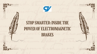 Stop Smarter Inside the Power of Electromagnetic Brakes