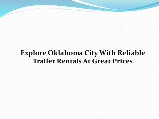 Explore Oklahoma City With Reliable Trailer Rentals At Great Prices