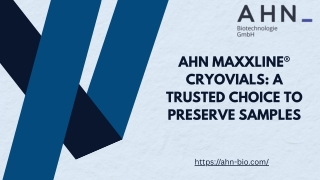 AHN Maxxline® Cryovials A Trusted Choice to Preserve Samples