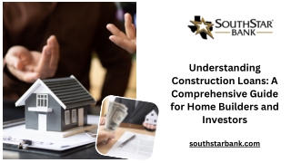 Your Dream Project Starts Here with SouthStar Bank Construction Loans