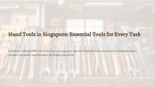 Hand Tools in Singapore: Essential Tools for Every Task