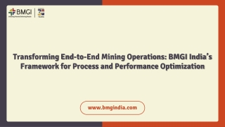 Transforming End-to-End Mining Operations: BMGI India’s Framework for Process an
