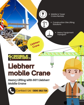Heavy Lifting with 60T Liebherr Mobile Crane