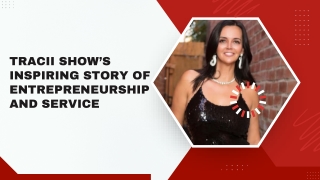 Tracii Show’s Inspiring Story Of Entrepreneurship And Service