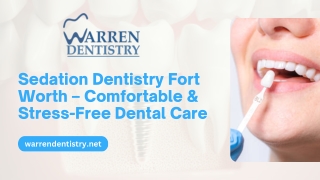 Sedation Dentistry Fort Worth – Comfortable & Stress-Free Dental Care