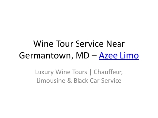 Wine_Tour_Service_Germantown_Azee_Limo