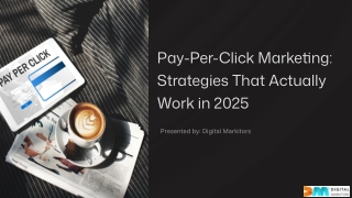 Pay-Per-Click Marketing: Strategies That Actually Work in 2025