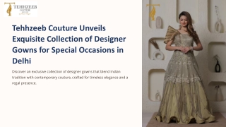 Tehhzeeb Couture Unveils Exquisite Collection of Designer Gowns for Special Occasions in Delhi