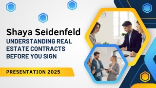 Shaya Seidenfeld || Understanding Real Estate Contracts Before You Sign