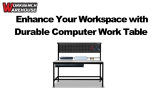 Enhance Your Workspace with Durable Computer Work Table