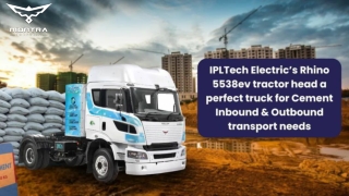 IPLTech Rhino 5538EV – Driving Sustainable Change in Cement Industry Logistics