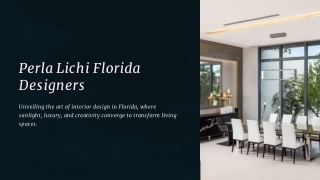Perla Lichi Florida designers, interior design in florida