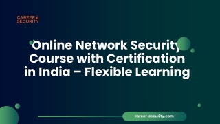 Online Network Security Course with Certification in India – Flexible Learning