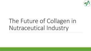 The Future of Collagen in Nutraceutical Industry