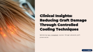 Clinical-Insights-Reducing-Graft-Damage-Through-Controlled-Cooling-Techniques