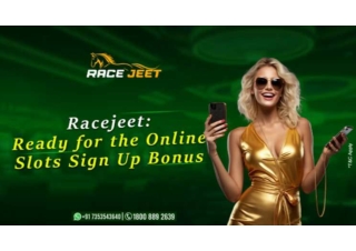 Ready for the Online Slots Sign-Up Bonus