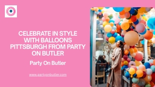 Elevate Every Occasion with Custom Balloons in Pittsburgh Creations
