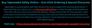 Buy Tapentadol Safely Online – One-Click Ordering & Special Discounts