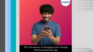 The Convenience of Managing Loans Through Kissht personal loan app