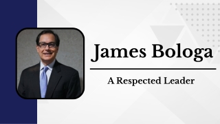 James Bologa - A Respected Leader