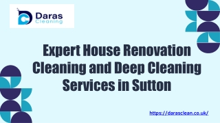 Expert House Renovation Cleaning and Deep Cleaning Services in Sutton PPT