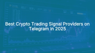 Best-Crypto-Trading-Signal-Providers-on-Telegram-in-2025.pptx