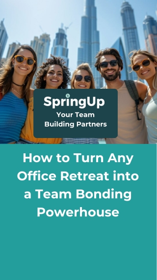 How to Turn Any Office Retreat into a Team Bonding Powerhouse