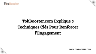 TokBooster.com Explique 5 Techniques Clés Pour Renforcer l’Engagement