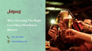 Why Choosing The Right Local Beer Distributor Matters