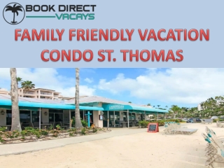 family friendly vacation condo St. Thomas