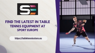 Find the Latest in Table Tennis Equipment At Sport Europe