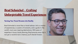 Brad Schnickel: Crafting Unforgettable Travel Experiences
