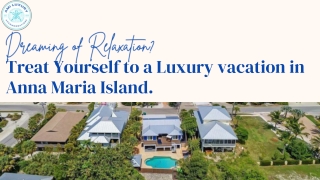 Dreaming of Relaxation  Treat Yourself to a Luxury vacation in Anna Maria Island