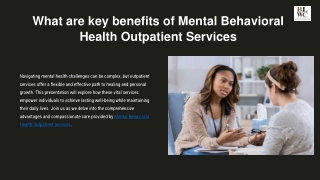 What are key benefits of Mental Behavioral Health Outpatient Services