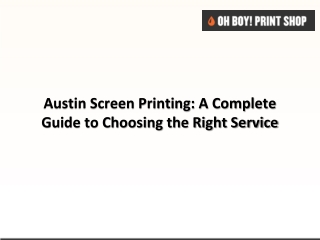 Austin Screen Printing_ A Complete Guide to Choosing the Right Service