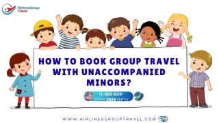 How to Book Group Travel with Unaccompanied Minors