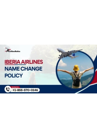 Iberia Airlines Name Change Policy