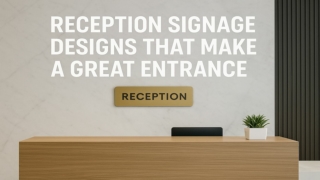 Reception Signage Designs That Make a Great Entrance