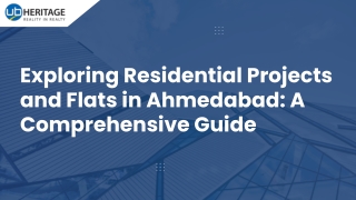 Exploring Residential Projects and Flats in Ahmedabad A Comprehensive Guide