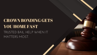 Crown Bonding gets you home fast