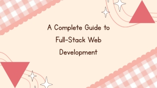 A Complete Guide to Full-Stack Web Development