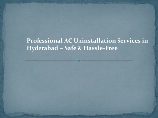 Professional AC Uninstallation Services in Hyderabad – Safe & Hassle-Free