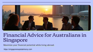 Financial Advice for Australians in Singapore