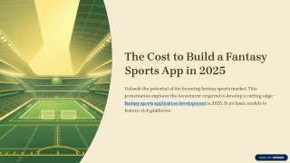 The Cost to Build a Fantasy Sports App in 2025: A Complete Guide for Investors &