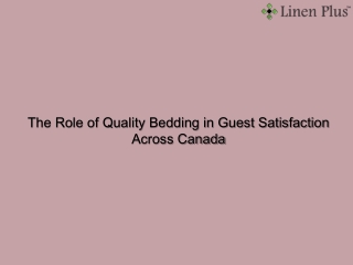 The Role of Quality Bedding in Guest Satisfaction Across Canada